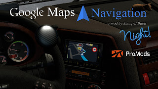 Google Maps Navigation Night Version for ProMods Google Maps Navigation Night Version for ProMods