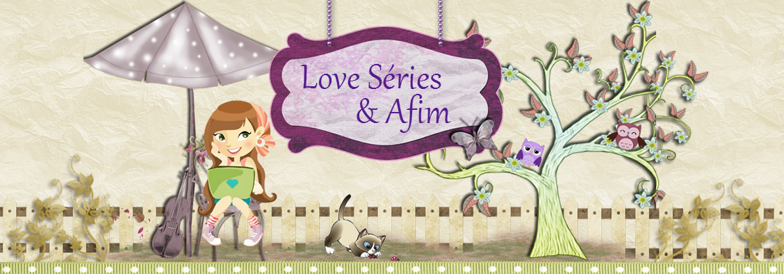 Love Series e Afim