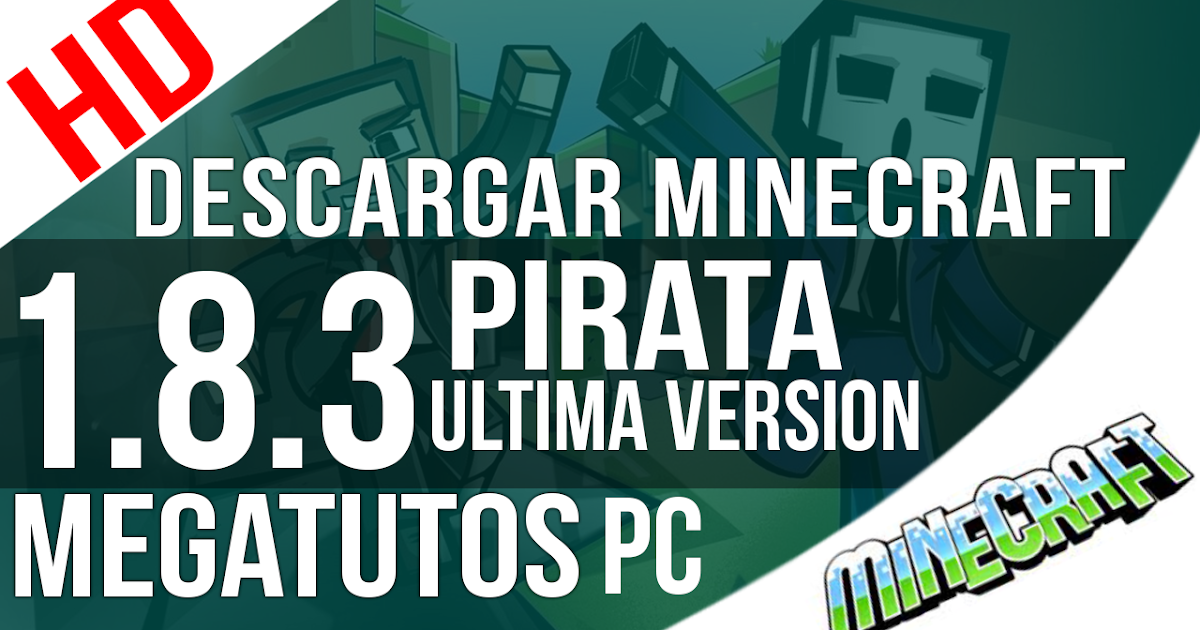 Descargar Minecraft 1.8.3 Pirata  Ultima Version 