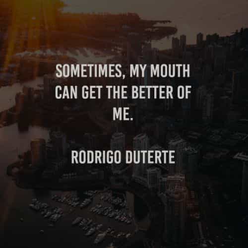 Famous quotes and sayings by Rodrigo Duterte