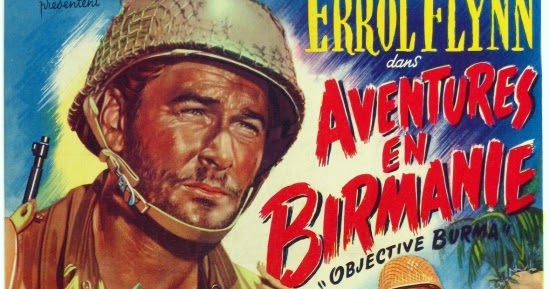 Aventure En Birmanie Streaming Le Deblocnot': AVENTURES EN BIRMANIE de Raoul Walsh (1945) par Luc B.