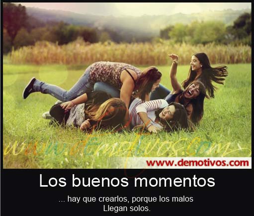 Desmotivaciones de Amor: Los buenos Momentos Hay que Crearlos porque ...