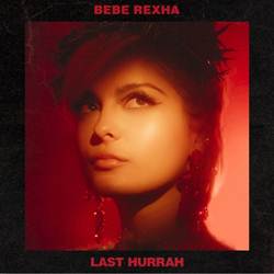 Baixar Last Hurrah - Bebe Rexha Mp3