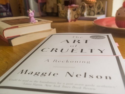 The Art of Cruelty by Maggie Nelson