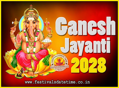 2028 Ganesh Jayanti Puja Date & Time, 2028 Ganesh Jayanti Calendar