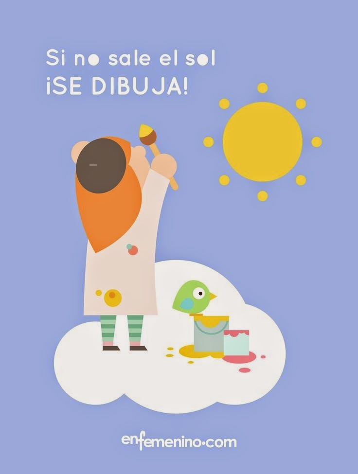 Frases Lindas Del Dia: Si No Sale El Sol ¡Se Dibuja!