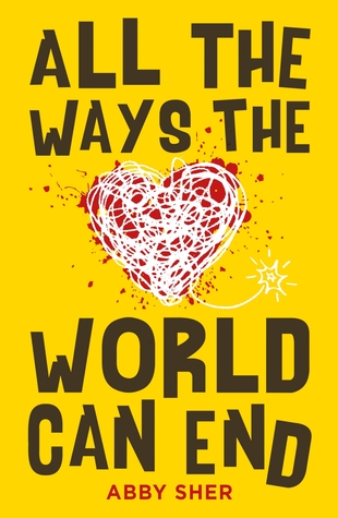 All the Ways the World Can End by Abby Sher