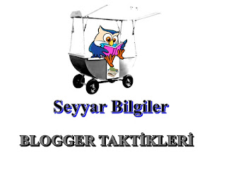 blogger ve wordpress taktikleri,seyyarbilgiler