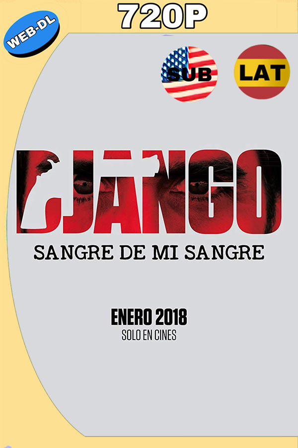  Django Sangre de mi sangre (2018) HD 720p Latino