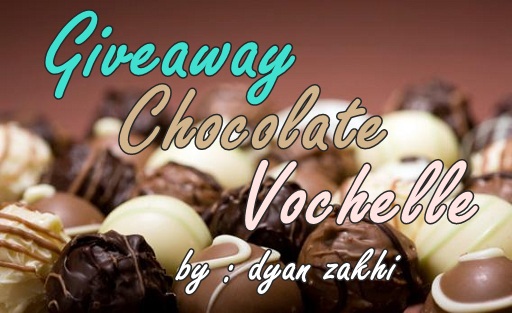 Giveaway Chocolate Vochelle by dyan zakhi