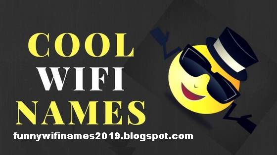 Funny Wifi Name Collection 2019 | Funny Wifi Names are Here