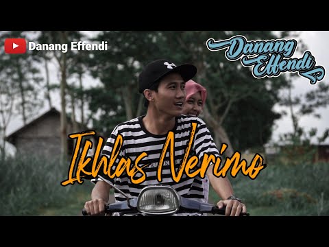 Danang Effendi Ikhlas Nerimo Zona Nyanyi Danang Effendi Ikhlas Nerimo Zona Nyanyi
