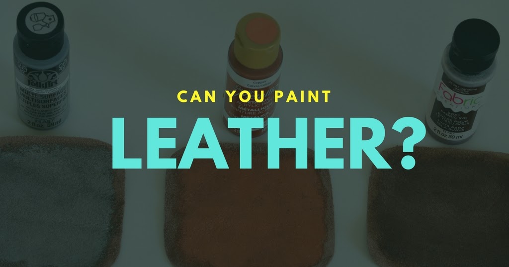Can You Paint Leather? I Tried, So You Don't Have To.