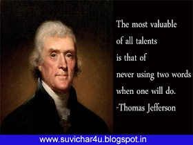 Tho most valuable of all talents is that of never using two words when one will do. By Thomas jefferson