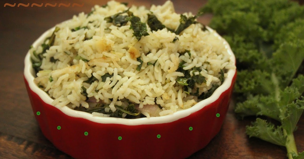 Sailaja Kitchen...A site for all food lovers! Kale Rice / Easy Kale