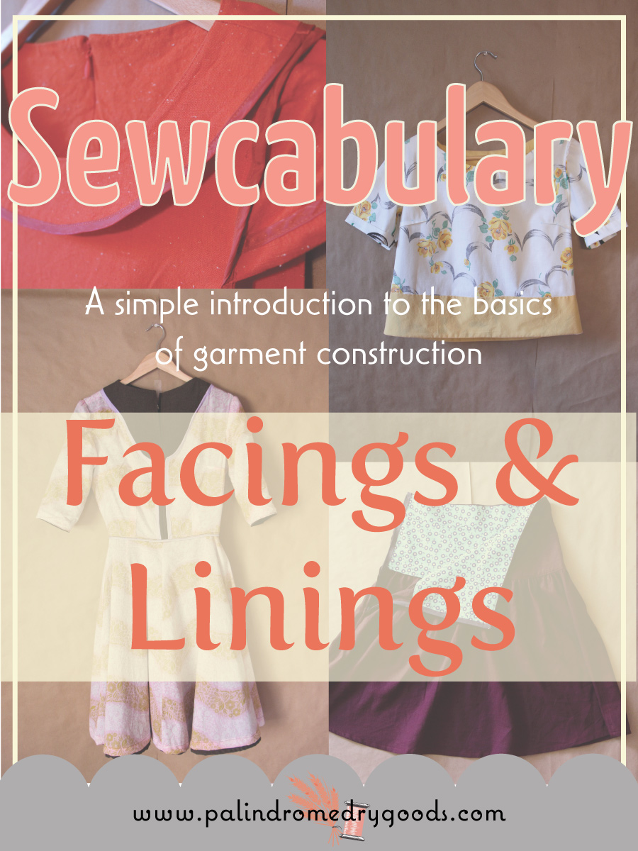 Basics of Garment Construction Facings & Linings Palindrome Dry Goods