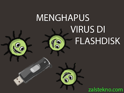 Menghapus Virus di Flashdisk