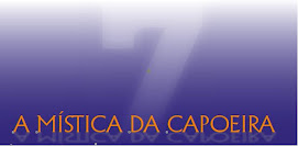 A MÍSTICA DA CAPOEIRA