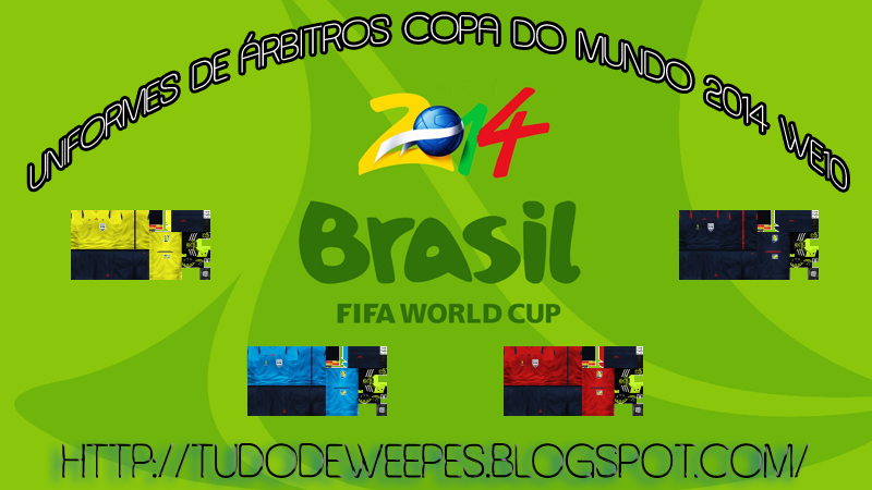 Uniformes Arbitros Copa Do Mundo 2014 WE10 TudodeWe Pes