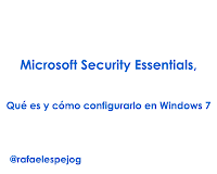 Microsoft Security Essential que es y como configurarlo en windows 7