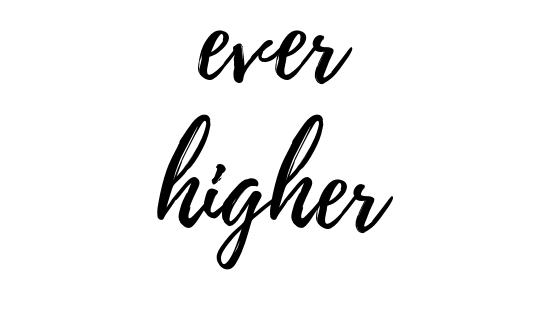 Ever Higher