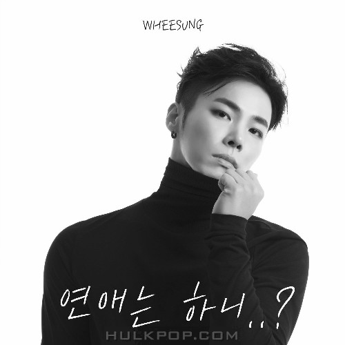 WHEESUNG (Realslow) – 연애는 하니..? – Single