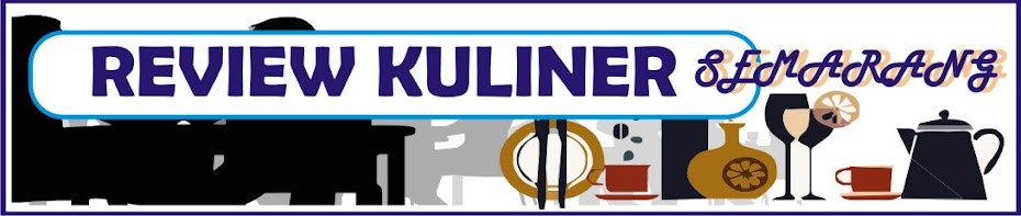 Review Kuliner Semarang