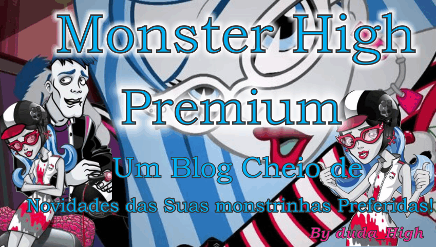 Monster high premium