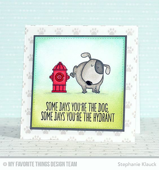 Handmade card from Stephanie Klauck featuring Birdie Brown You Make My Tail Wag stamp set and Die-namics, Paw Print Background stamp, and Stitched Square STAX 24 Die-namics #mftstamps
