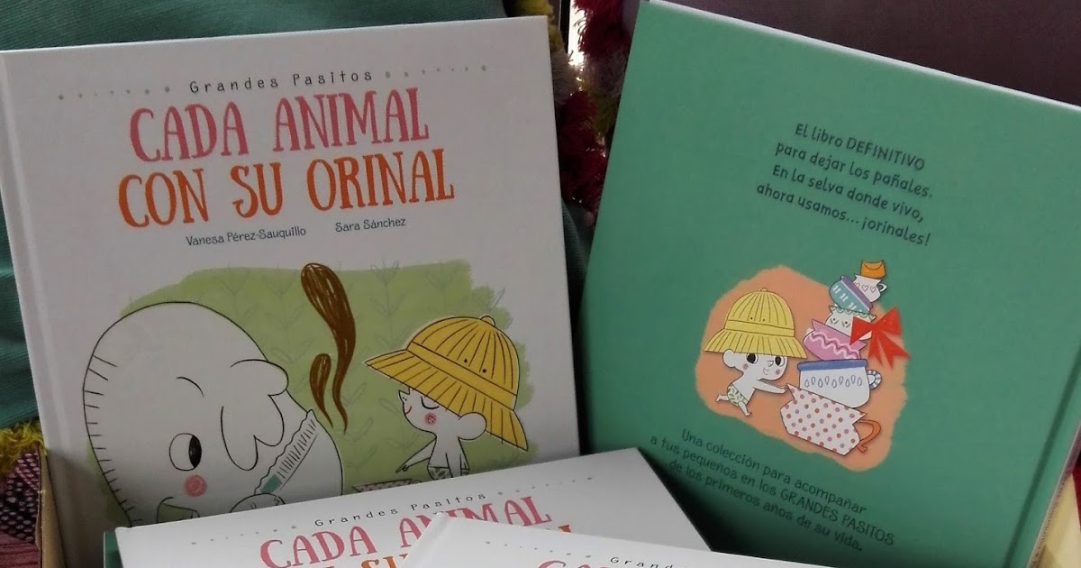 Libro Cada animal con su orinal - 9788448849757 - Pérez-Sauquillo, Vanesa -  Librerías Crisol