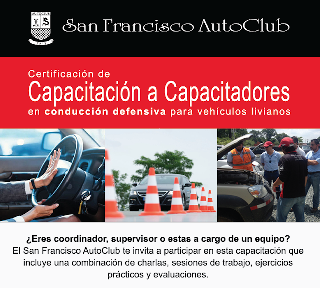 El San Francisco AutoClub te invita a obtener la Certificación de Capacitación a Capacitadores en conducción defensiva para vehículos livianos.