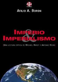 IMPERIO & IMPERIALISMO. Atilio Boron