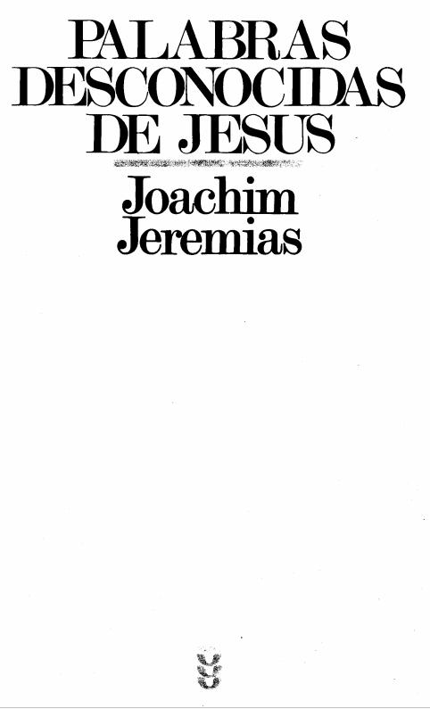 Palabras Desconocidas de Jesus - Joachim Jeremias - Libros Cristianos