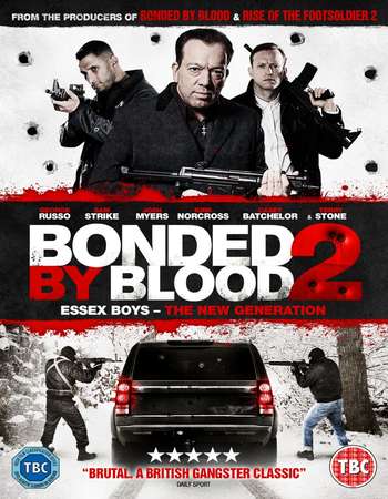 Bonded by Blood 2 2017 Full English Movie Free Download