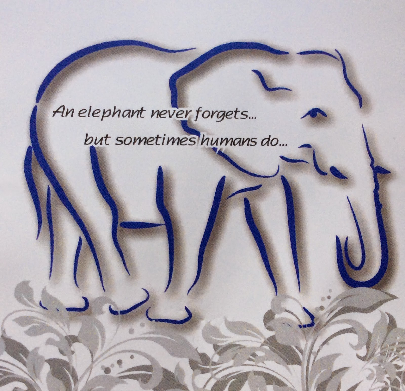 D4Dementia An elephant never but sometimes humans do…