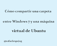 Como compartir una carpeta entre Windows 7 y una máquina virtual de ubuntu
