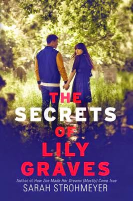 The Secrets of Lily Graves by Sarah Strohmeyer