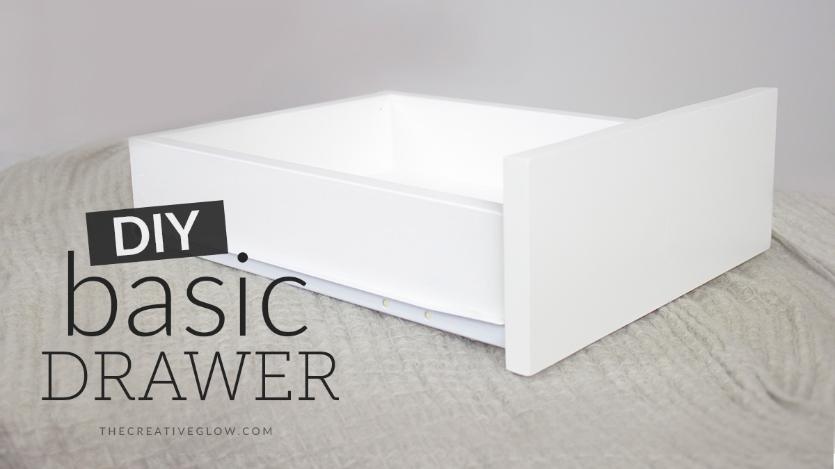 DIY Basic Drawer Very Easy! The Creative Glow DIY Basic Drawer