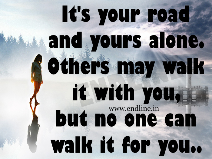 It's your road and yours alone.. ~ Amazing Pictures