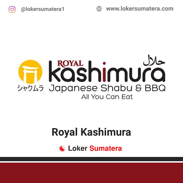 Loker Pekanbaru | Lowongan Kerja Pekanbaru, Royal Kashimura sebagai Cook, House Keeping. Walk In Interview 30 - 31 Mei 2022 jam 13.00 - selesai Loker Pekanbaru | Lowongan Kerja Pekanbaru, Royal Kashimura sebagai Cook, House Keeping. Walk In Interview 30 - 31 Mei 2022 jam 13.00 - selesai