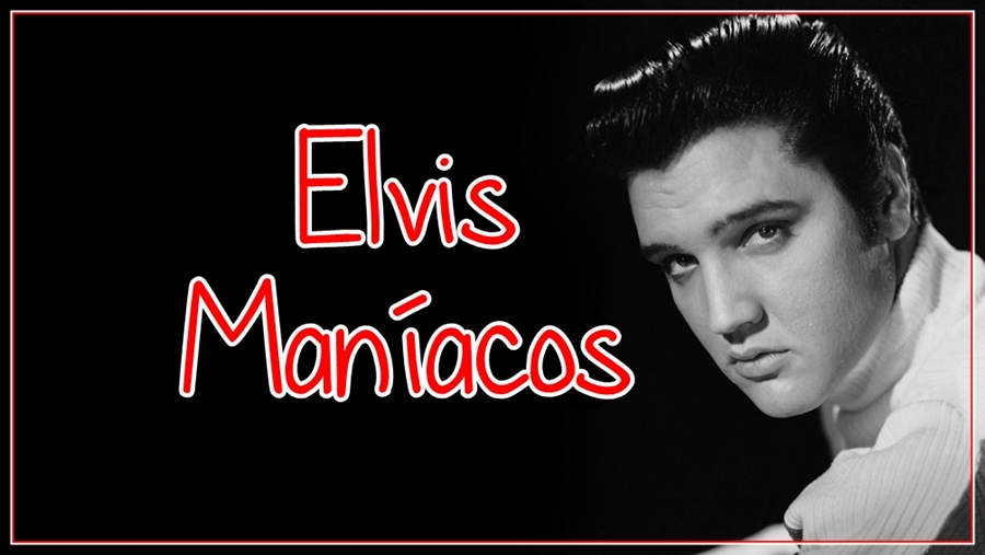 Elvis Maníacos 