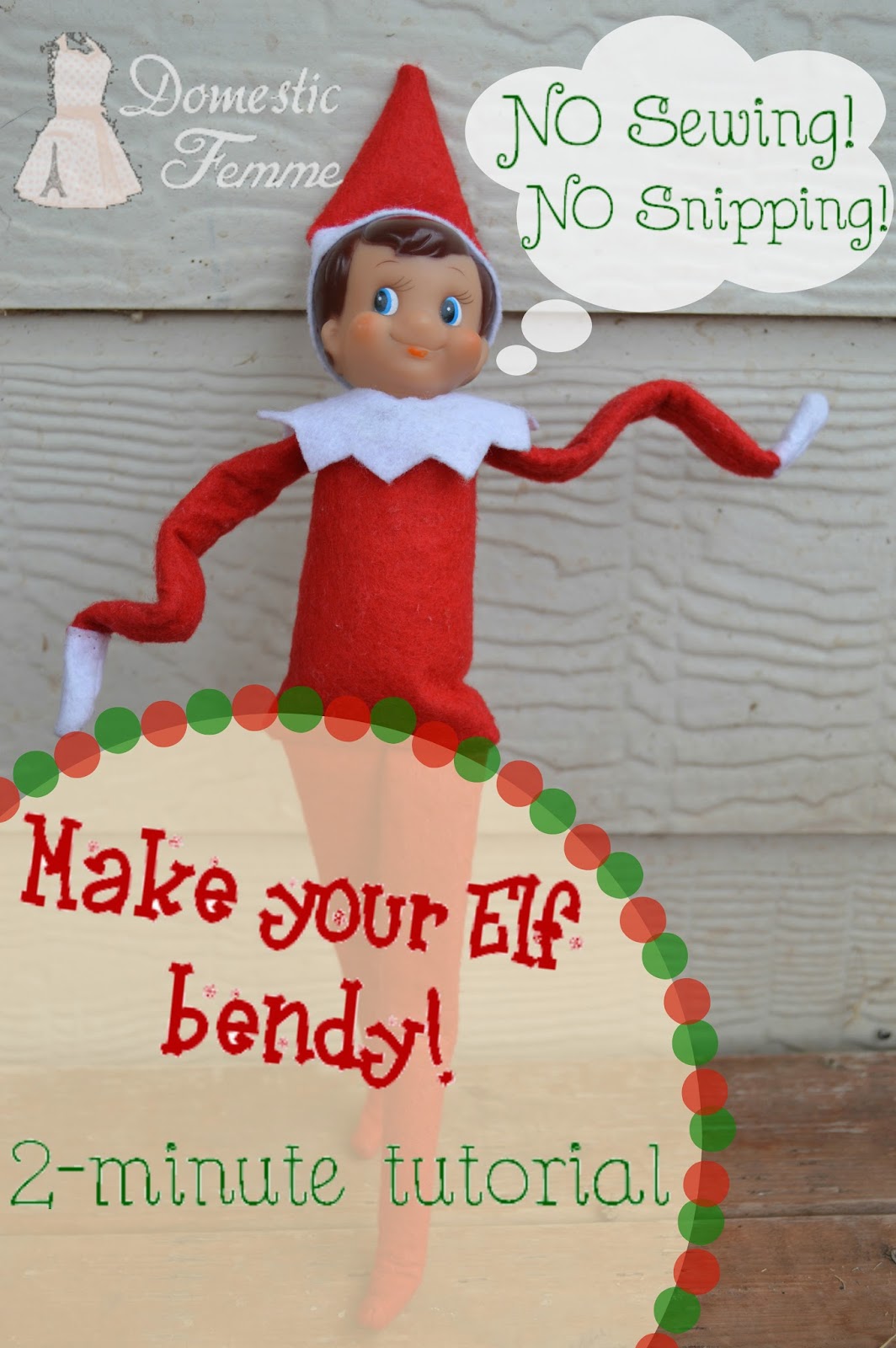 Domestic Femme: Make Your Elf on the Shelf Bendy! A Quick and Easy Tutorial