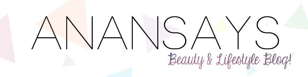 AnanSays | Beauty & Lifestyle Blog!