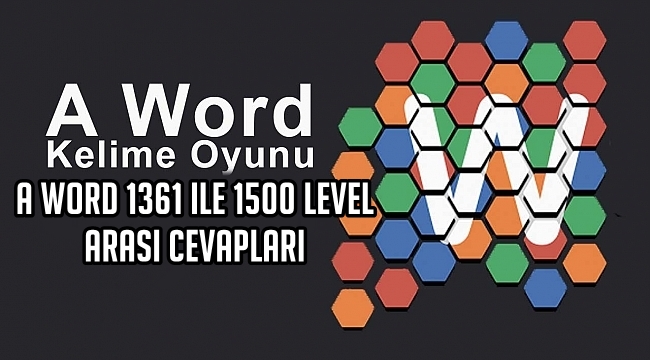 A Word 1361 ile 1500 Level Arası Cevapları A Word 1361 ile 1500 Level Arasi Cevaplari