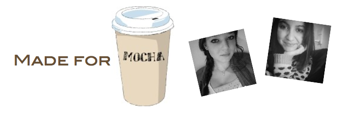 Made for Mocha