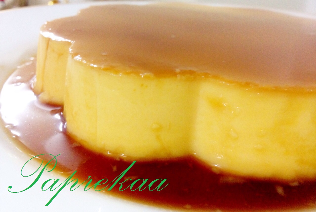 Paprekaa Bon Appetit !!! Caramel Pudding or Crème caramel