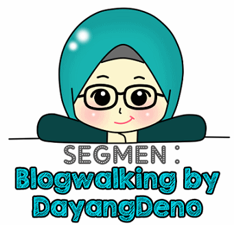 http://www.dayangdeno.com/2014/04/segmen-blogwalking-by-dayangdeno.html