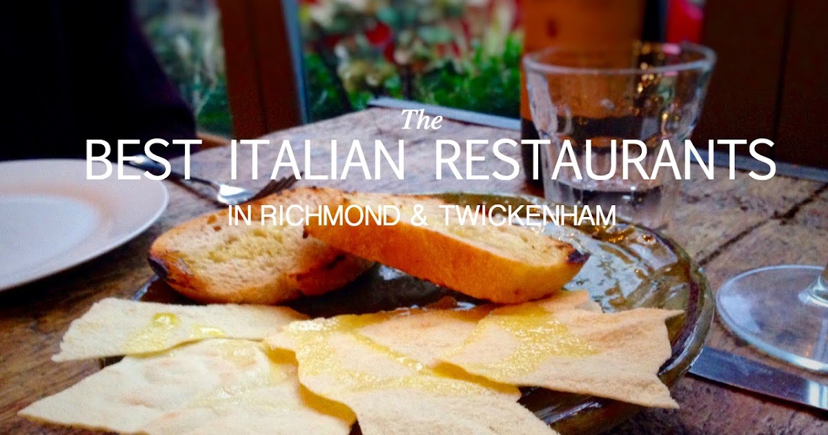 Best Italian Restaurants Richmond and Twickenham