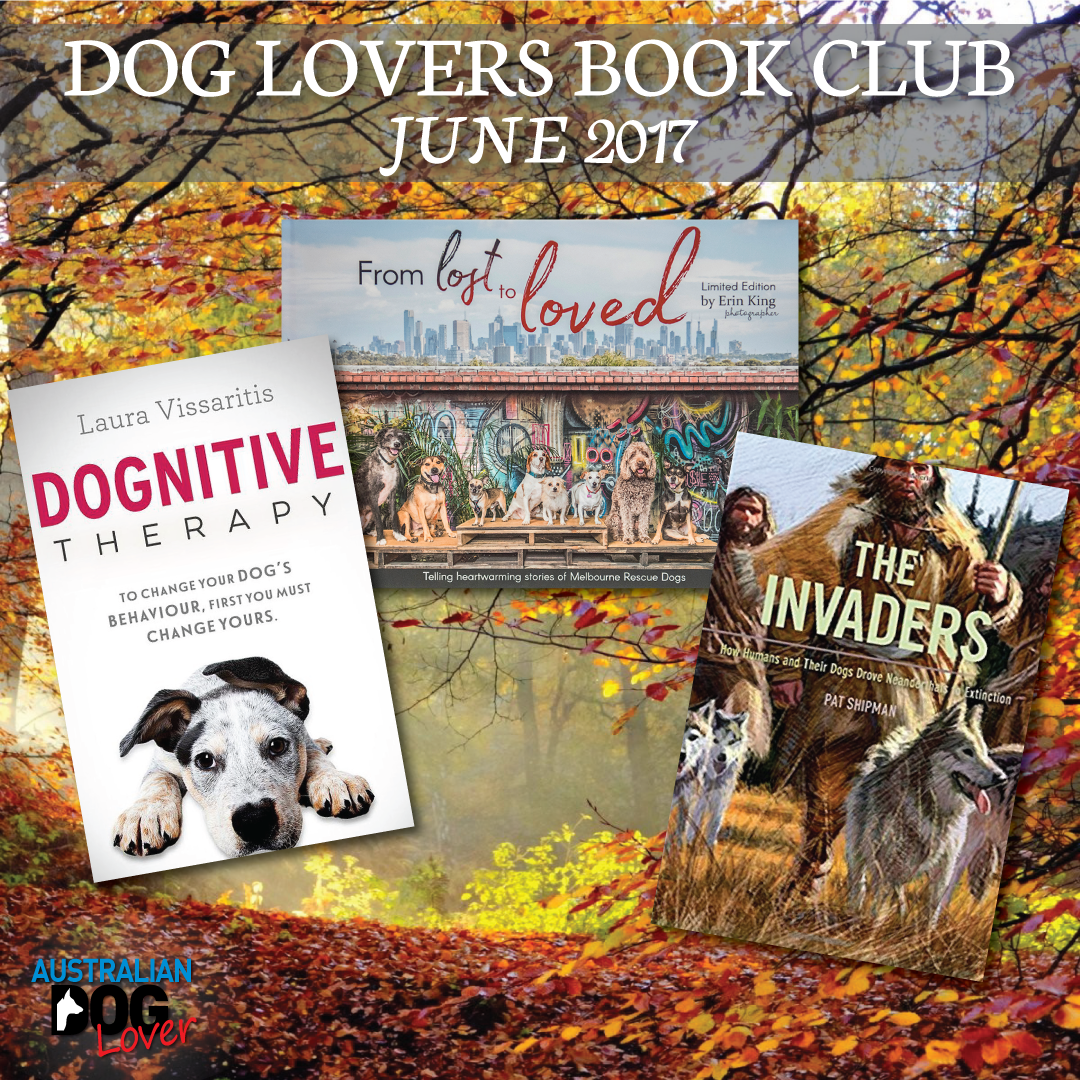Dog Lovers Book Club June 2017 Australian Dog Lover