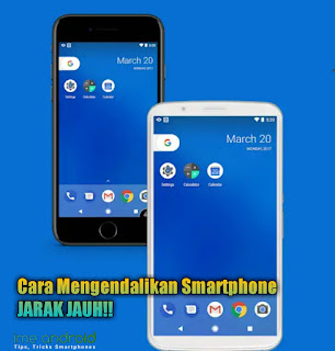 Cara Mengendalikan Hp Android Jarak Jauh Tidak Perlu Root Ime Android